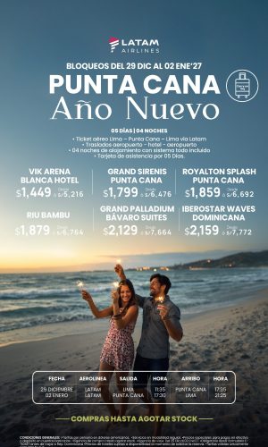 AÑO NUEVO PUNTA CANA - VIA LATAM - (05D-04N) - (Del 29 Diciembre 2026 al 02 Enero 2027) - Válido hasta agotar stock