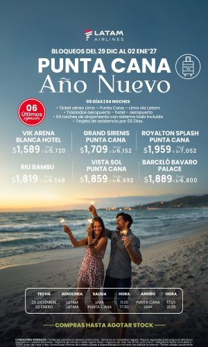 AÑO NUEVO PUNTA CANA - VIA LATAM - (05D-04N) - (Del 29 Diciembre 2026 al 02 Enero 2027) - Válido hasta agotar stock