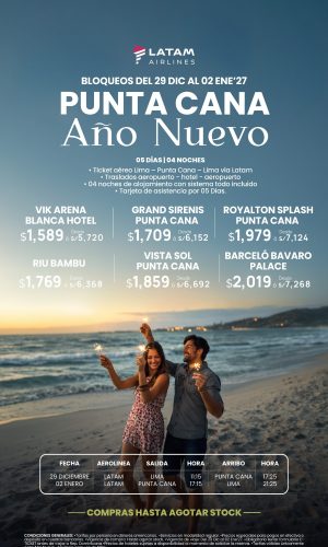 AÑO NUEVO PUNTA CANA - VIA LATAM - (05D-04N) - (Del 29 Diciembre 2026 al 02 Enero 2027) - Válido hasta agotar stock