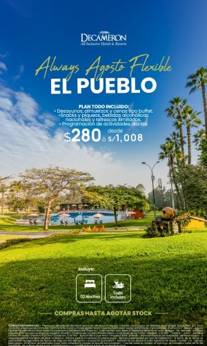 Always Agosto Flexible 2026 - Decameron El Pueblo - (03D-02N) - Válido del 01 al 31 de Agosto o hasta agotar stock