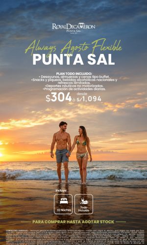 Always Agosto Flexible 2026 - Royal Decameron Punta Sal - (03D-02N) - Válido del 01 al 31 de Agosto o hasta agotar stock