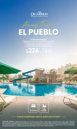 Always Febrero 2026 - Decameron El Pueblo - (03D-02N) - Válido del 21 enero al 28 de febrero o hasta agotar stock