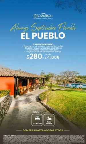 Always Septiembre Flexible 2026 - Decameron El Pueblo - (03D-02N) - Válido del 28 agosto al 30 de setiembre o hasta agotar stock