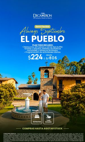 Always Septiembre Semiflexible 2026 - Decameron El Pueblo - (03D-02N) - Válido del 28 agosto al 30 de setiembre o hasta agotar stock