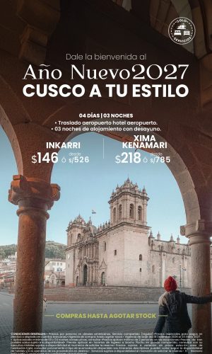Año Nuevo 2027 - Cusco A Tu Estilo (Solo Servicios) - (04D-03N) - (Del 31 Diciembre 2026 al 03 Enero 2027) - Válido hasta agotar stock