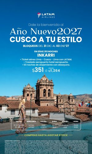 Año Nuevo 2027 - Cusco a tu estilo vía LATAM - (04D-03N) - (Del 31 Diciembre 2026 al 03 Enero 2027) - Válido hasta agotar stock