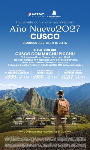 Año Nuevo 2027 - Cusco con Machu Picchu vía LATAM - (04D-03N) - (Del 31 Diciembre 2026 al 03 Enero 2027) - Válido hasta agotar stock