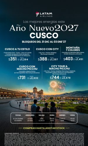 Año Nuevo 2027 - Cusco vía LATAM - (04D-03N) - (Del 31 Diciembre 2026 al 03 Enero 2027) - Válido hasta agotar stock