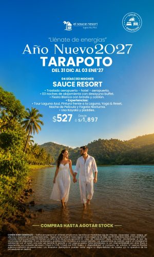Año Nuevo 2027 - Tarapoto Sauce Resort (Solo Servicios) - (04D-03N) - (Del 31 Diciembre 2026 al 03 Enero 2027) - Válido hasta agotar stock