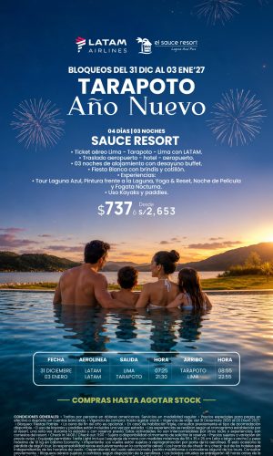 Año Nuevo 2027 - Tarapoto Sauce Resort vía LATAM - (04D-03N) - (Del 31 Diciembre 2026 al 03 Enero 2027) - Válido hasta agotar stock