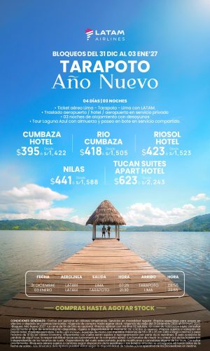 Año Nuevo 2027 - Tarapoto vía LATAM - (04D-03N) - (Del 31 Diciembre 2026 al 03 Enero 2027) - Válido hasta agotar stock