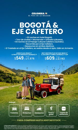 Bogotá y Eje Cafetero - (06D-05N) - Válido hasta agotar stock o hasta el 20 Diciembre 2026