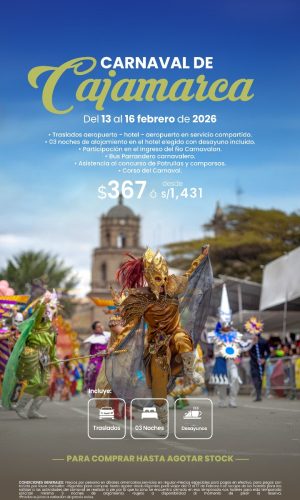 Carnaval Cajamarca 2026 (04D-03N) - Válido hasta agotar stock
