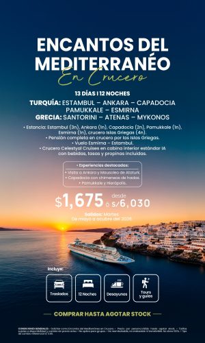 ENCANTOS DEL MEDITERRÁNEO EN CRUCERO - (13D-12N) - Válido hasta agotar stock