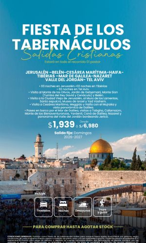 FIESTA DE LOS TABERNACULOS - (08D-07N) - Válido hasta agotar stock