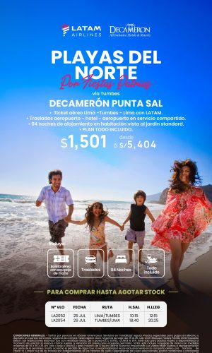 Fiestas Patrias 2026 - Playas del Norte - Decameron Punta Sal vía Tumbes con LATAM - (05D-04N) - (Del 25 al 29 de Julio) - Válido hasta agotar stock
