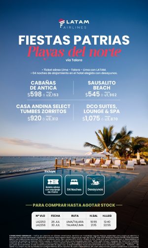 Fiestas Patrias 2026 - Playas del Norte vía Talara con LATAM - (05D-04N) - (Del 26 al 30 de Julio) - Válido hasta agotar stock