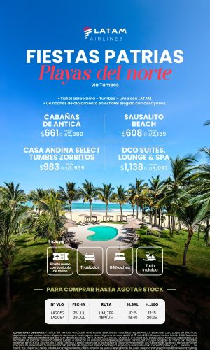 Fiestas Patrias 2026 - Playas del Norte vía Tumbes con LATAM - (05D-04N) - (Del 25 al 29 de Julio) - Válido hasta agotar stock