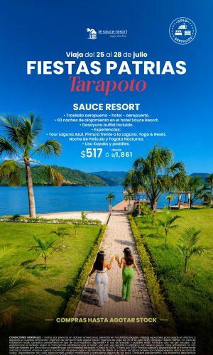 Fiestas Patrias 2026 (Solo Servicios) - Tarapoto Sauce Resort - (04D-03N) - (Del 25 al 28 de Julio 2026) - Válido hasta agotar stock