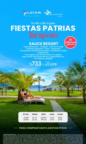 Fiestas Patrias 2026 - Tarapoto Sauce Resort con LATAM - (04D-03N) - (Del 25 al 28 de Julio 2026) - Válido hasta agotar stock