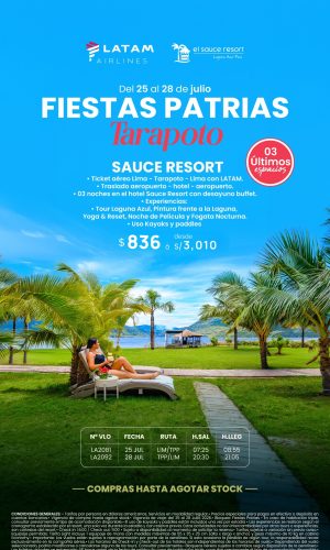 Fiestas Patrias 2026 - Tarapoto Sauce Resort con LATAM - (04D-03N) - (Del 25 al 28 de Julio 2026) - Válido hasta agotar stock