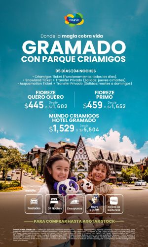 GRAMADO CRIAMIGOS - (05D-04N) - Válido hasta 30 Abril 2026