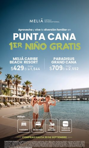 Hoteles Meliá en Punta Cana - 01er NIÑO FREE - (05D-04N) - Válido hasta el 30 Septiembre 2026