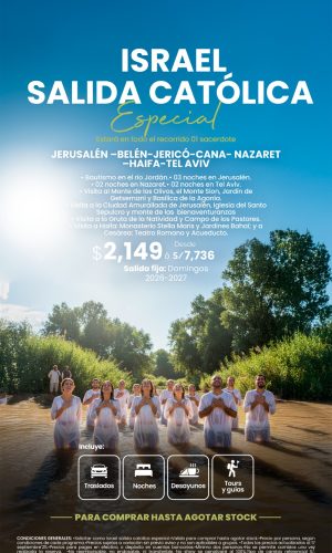 ISRAEL SALIDA CATOLICA - (08D-07N) - Válido hasta agotar stock