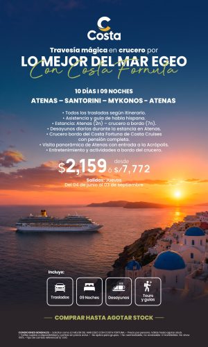 LO MEJOR DEL MAR EGEO - CRUCERO COSTA FORTUNA - (10D-09N) - Válido hasta agotar stock