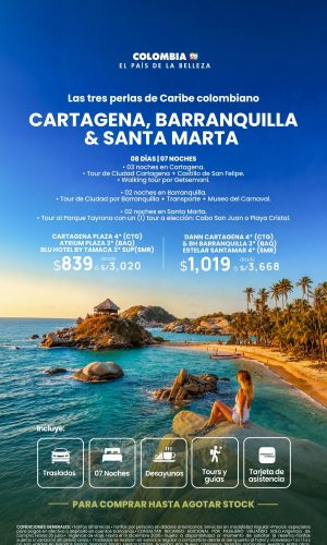 Las 3 Perlas de Colombia - Cartagena Barranquilla y Santa Marta - (08D-07N) - Válido hasta el 30 de Julio 2026