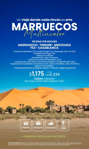 MARRUECOS MULTICOLOR DESDE MARRAKECH - (09D-08N) - Válido del 15 de Abril al 31 de Agosto 2026