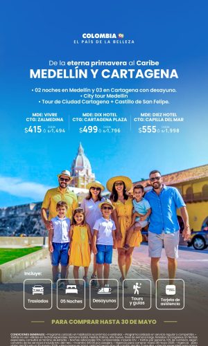 Oferta de Verano Medellin & Cartagena - (06D-05N) - Válido hasta el 30 Mayo 2026