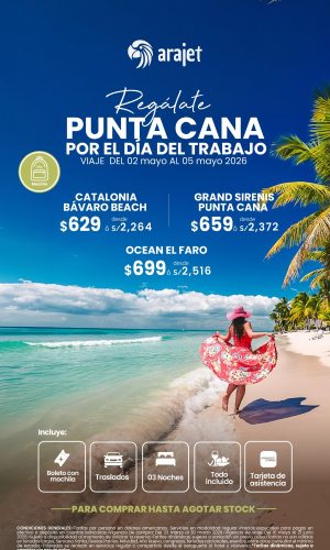 PUNTA CANA POR EL DÍA DEL TRABAJO con Arajet - (04D-03N) - (Del 02 al 05 de Mayo 2026) - Válido hasta agotar stock