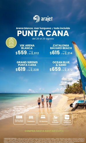 PUNTA CANA PROMOCIÓN CON ARAJET - (04D-03N) - (Del 26 al 29 agosto 2026) - Válido hasta agotar stock