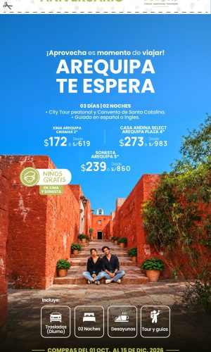 Promocion Aniversario Atipax - Arequipa Te Espera - (03D-02N) - Válido del 01 Octubre al 15 Diciembre 2026