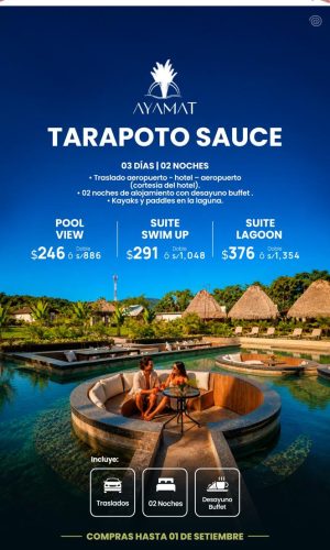 Promocion Aniversario Atipax - Ayamat - Tarapoto Sauce - (03D-02N) - Válido del 01 Septiembre al 30 Octubre 2026
