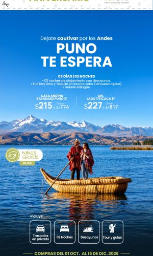 Promocion Aniversario Atipax - Puno Te Espera - (03D-02N) - Válido del 01 Octubre al 15 Diciembre 2026