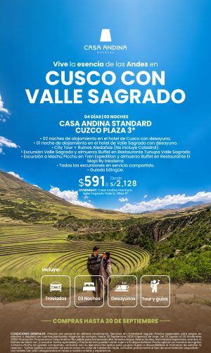 Promociones Casa Andina - Cusco Completo con pernocte en Valle Sagrado - (04D-03N) - Válido hasta el 30 Septiembre 2026
