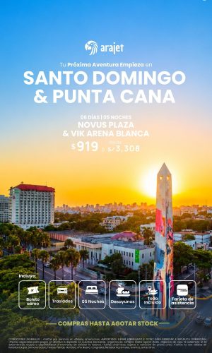 SANTO DOMINGO & PUNTA CANA con Arajet - (06D-05N) - ( Del 23 al 28 Setiembre 2026) - Válido hasta agotar stock