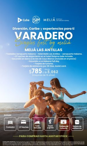 SINGELS FEST BY MELIÁ - VARADERO - Válido hasta agotar stock