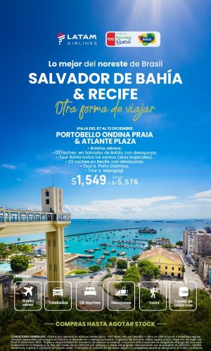 Salvador de Bahía & Recife vía LATAM - (07D-06N) - (Del 07 al 13 diciembre 2026) - Válido hasta agotar stock