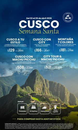 Semana Santa 2026 - Cusco (Solo Servicios) - (04D-03N) - (Del 02 al 05 Abril 2026) - Válido hasta agotar stock