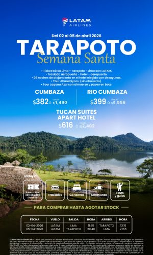 Semana Santa 2026 - Tarapoto con LAN (04D-03N) - (Del 02 al 05 Abril 2026) - Válido hasta agotar stock