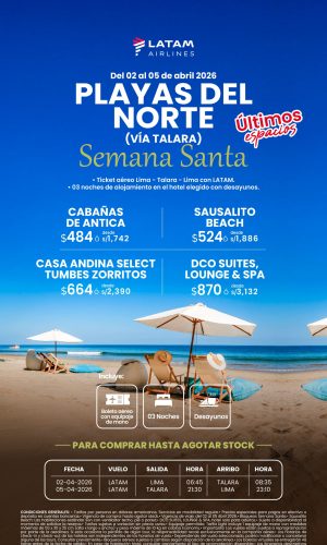 Semana Santa Playas Vía Talara con LAN 2026 - (04D-03N) - (Del 02 al 05 Abril 2026) - Válido hasta agotar stock