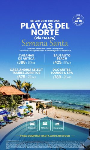 Semana Santa Playas via Talara (Solo Servicios) - (04D-03N) - (Del 02 al 05 Abril 2026) - Válido hasta agotar stock