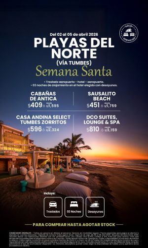 Semana Santa Playas via Tumbes (Solo Servicios) - (04D-03N) - (Del 02 al 05 Abril 2026) - Válido hasta agotar stock