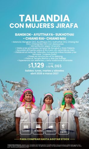 TAILANDIA CON TEMPLO BLANCO Y MUJERES JIRAFA - (09D-08N) - Válido hasta agotar stock