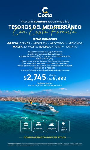 TESOROS DEL MEDITERRANEO - CRUCERO COSTA FASCINOSA - (11D-10N) - Válido hasta agotar stock