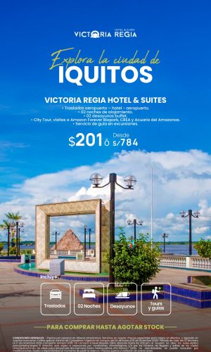 Victoria Regia Hotel Suites - Iquitos ciudad - (03D-02N) - Válido del 02 de Enero al 15 de Diciembre 2026